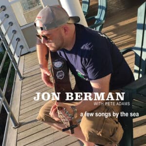 A Few Songs By The Sea – Jon Berman