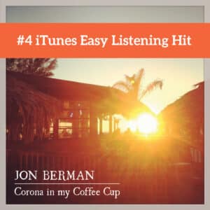 Corona in my Coffee Cup – Jon Berman