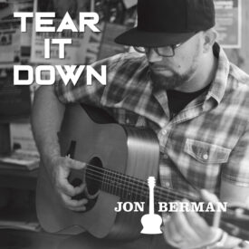 Tear It Down – Jon Berman