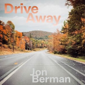 Drive Away – Jon Berman