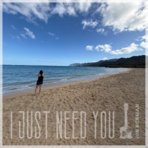 I Just Need You – Jon Berman