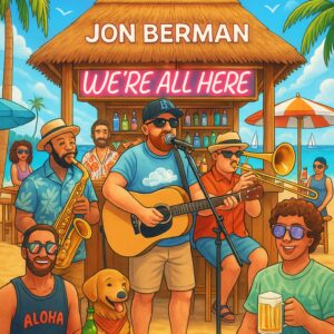 We're All Here – Jon Berman